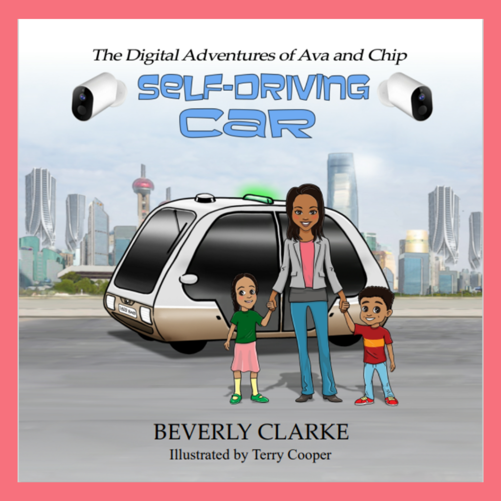Book 2 in the Digital Adventures of Ava and Chip book series. Self-driving car