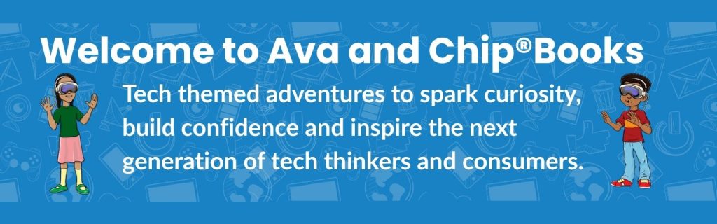 Ava and Chip, two children wearing virtual reality headsets, are featured on a blue banner with the text "Welcome to Ava and Chip Books: Tech themed adventures to spark curiosity, build confidence and inspire the next generation of tech thinkers and consumers."