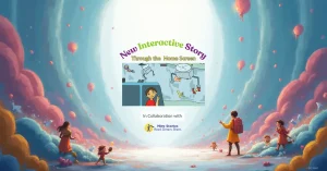 New interactive story 'Once Upon a Time with Ava and Chip' in collaboration with Hiro Stories.